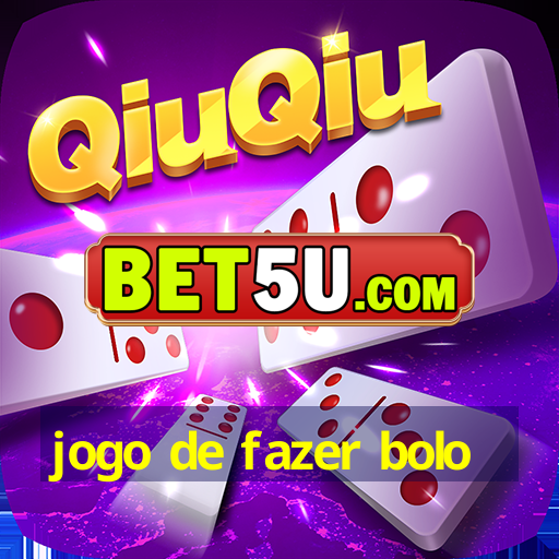 jogo de fazer bolo